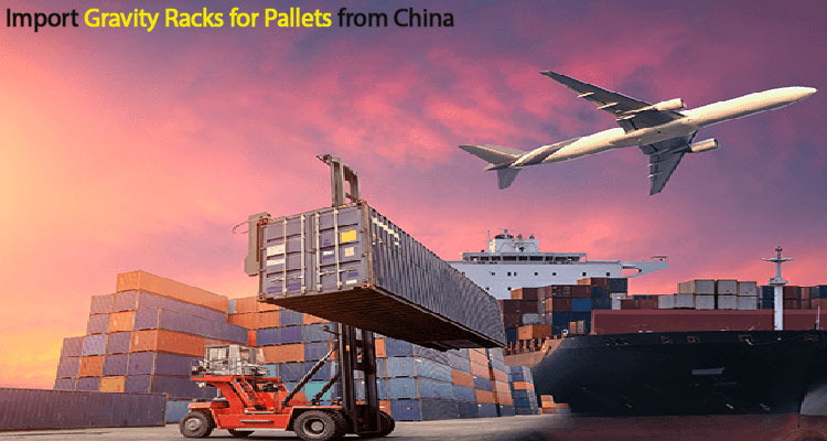 Importación de estanterías de gravedad para palets desde China